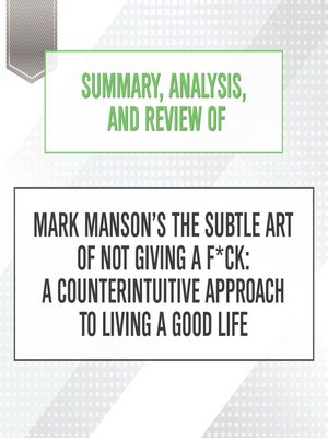 cover image of Summary, Analysis, and Review of Mark Manson's the Subtle Art of Not Giving a F*ck